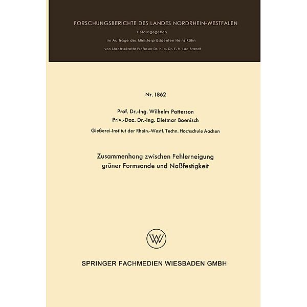 Zusammenhang zwischen Fehlerneigung grüner Formsande und Naßfestigkeit / Forschungsberichte des Landes Nordrhein-Westfalen Bd.1862, Wilhelm Patterson