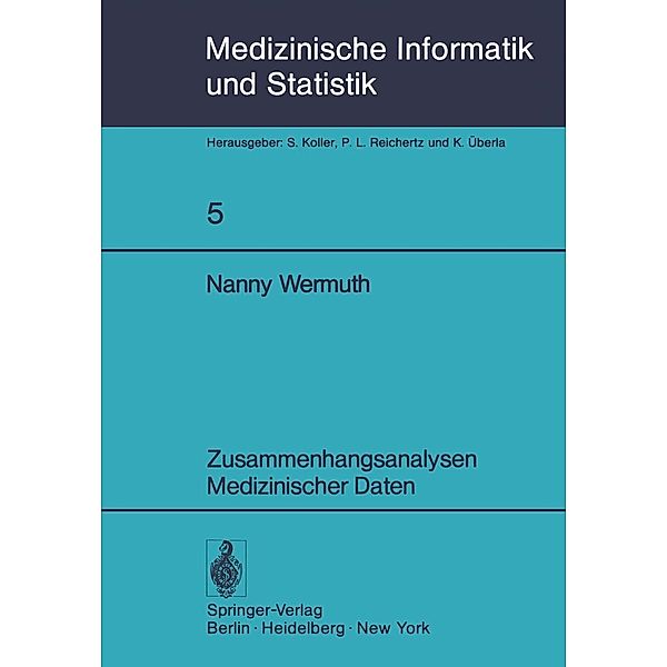 Zusammenhangsanalysen Medizinischer Daten / Medizinische Informatik, Biometrie und Epidemiologie Bd.5, N. Wermuth