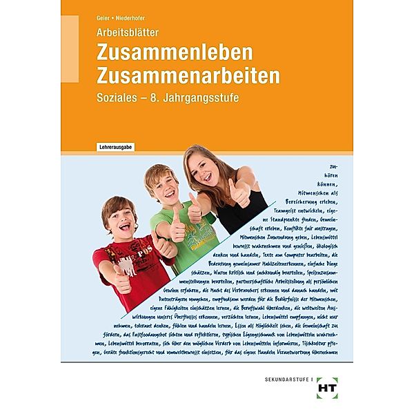 Zusammenleben, Zusammenarbeiten - Soziales: Arbeitsblätter mit eingetragenen Lösungen Zusammenleben - Zusammenarbeiten, Simone Geier, Paula Niederhofer