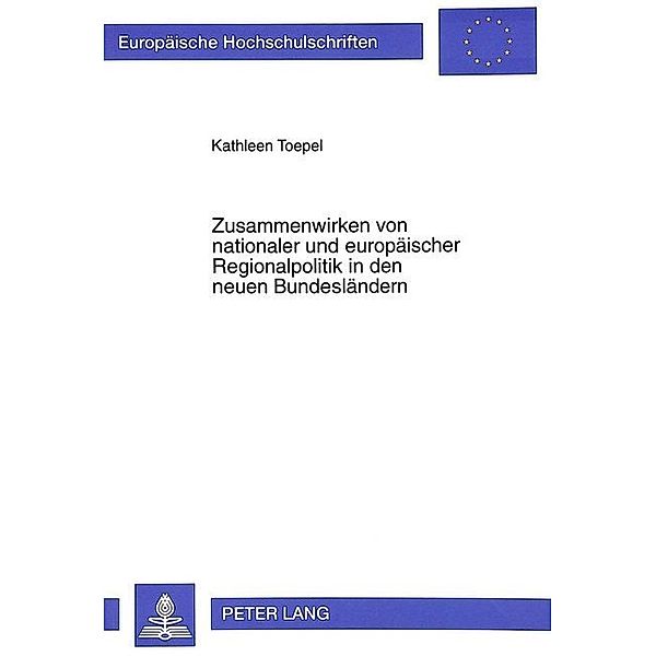 Zusammenwirken von nationaler und europäischer Regionalpolitik in den neuen Bundesländern, Kathleen Toepel