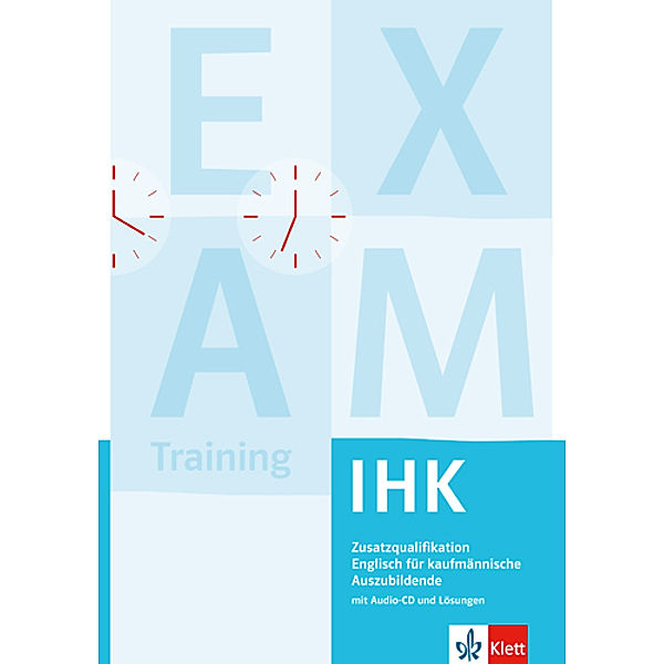 Zusatzqualifikation Englisch für kaufmännische Auszubildende IHK. Prüfungsvorbereitung Englisch IHK, m. 1 Audio-CD