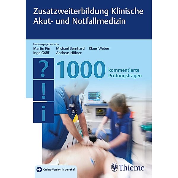 Zusatzweiterbildung Klinische Akut- und Notfallmedizin - 1000 Fragen