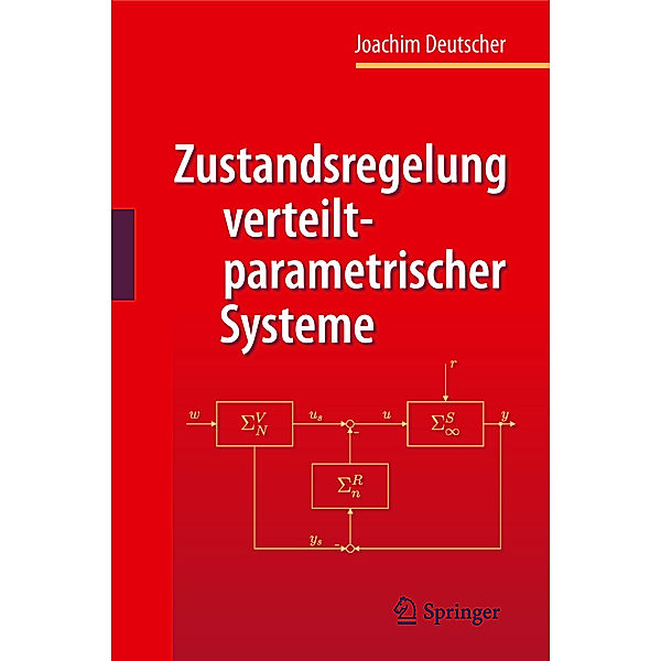 Zustandsregelung verteilt-parametrischer Systeme, Joachim Deutscher