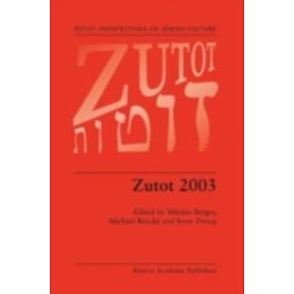 Zutot 2003 / Zutot: Perspectives on Jewish Culture Bd.3, Michael Brocke, Shlomo Berger, Irene Zwiep