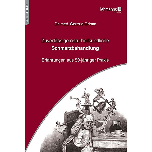 Zuverlässige naturheilkundliche Schmerzbehandlung, Gertrud Grimm