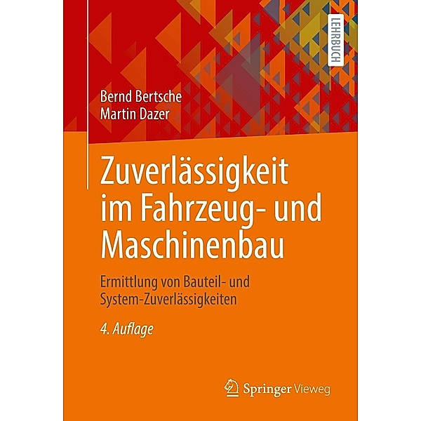 Zuverlässigkeit im Fahrzeug- und Maschinenbau, Bernd Bertsche, Martin Dazer