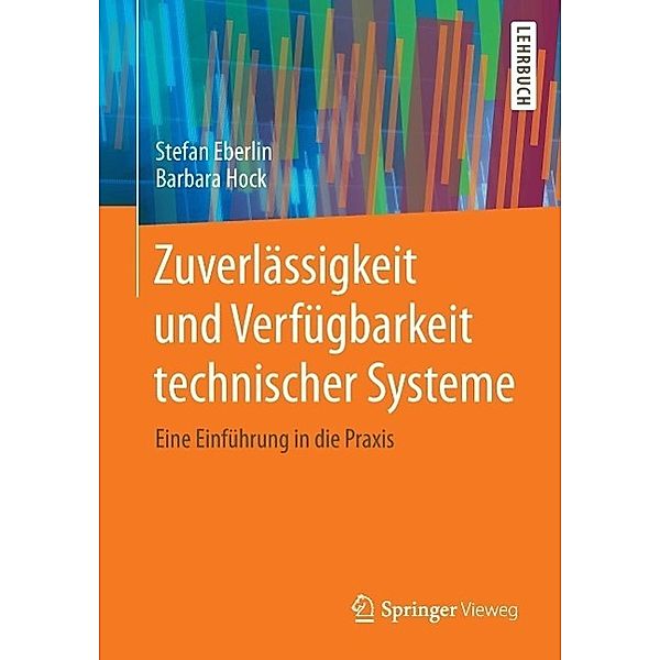 Zuverlässigkeit und Verfügbarkeit technischer Systeme, Stefan Eberlin, Barbara Hock