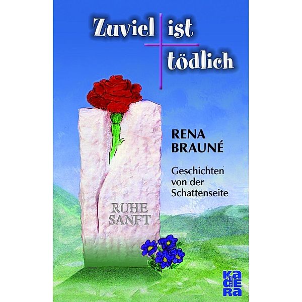 Zuviel ist tödlich, Rena Brauné