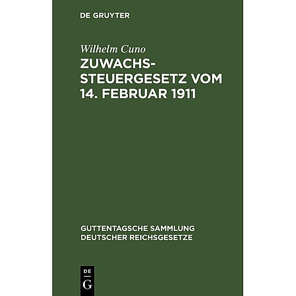 Zuwachssteuergesetz vom 14. Februar 1911, Wilhelm Cuno