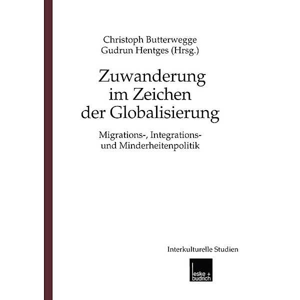 Zuwanderung im Zeichen der Globalisierung / Interkulturelle Studien Bd.5