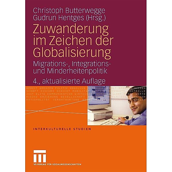 Zuwanderung im Zeichen der Globalisierung / Interkulturelle Studien, Christoph Butterwegge, Gudrun Hentges