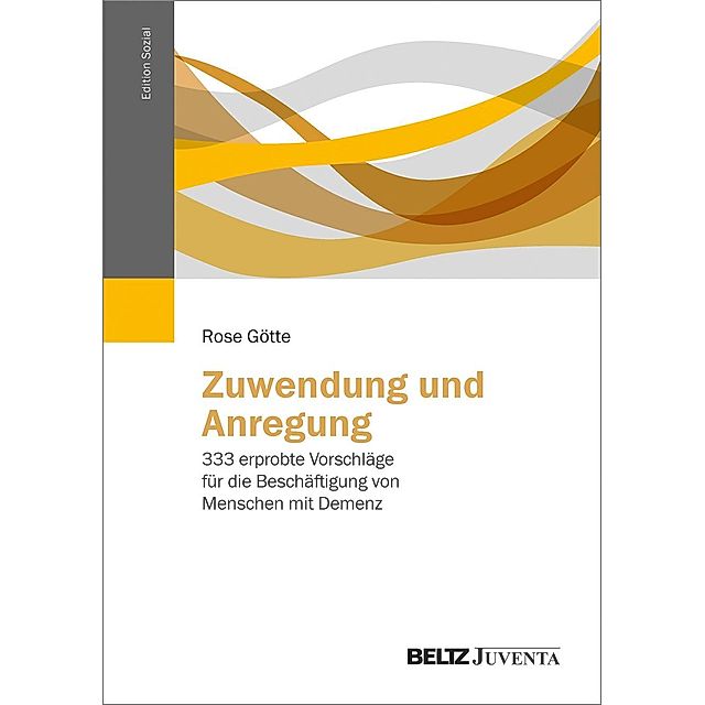 Zuwendung und Anregung Buch von Rose Götte versandkostenfrei - Weltbild.de