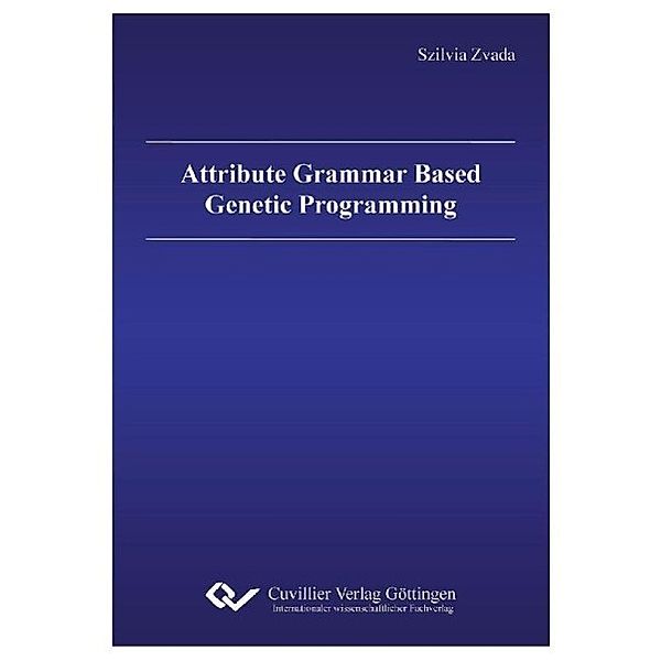 Zvada, S: Attribute Grammar Based Genetic Programming, Szilvia Zvada