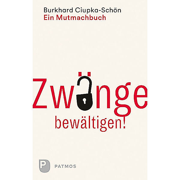 Zwänge bewältigen, Burkhard Ciupka-Schön