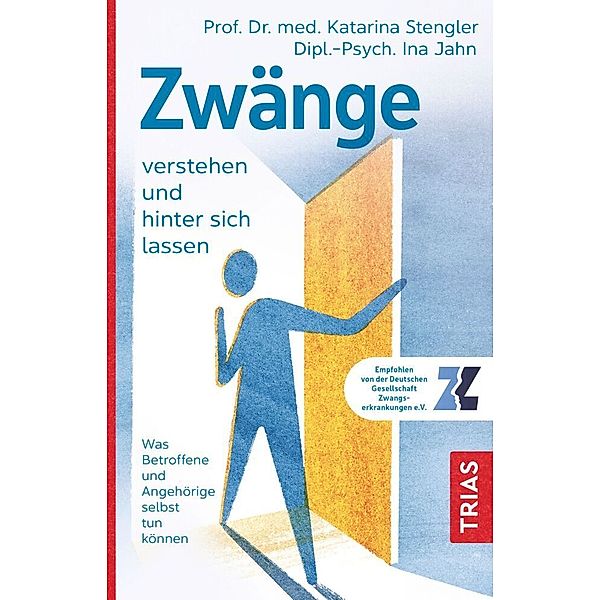 Zwänge verstehen und hinter sich lassen, Katarina Stengler, Ina Jahn