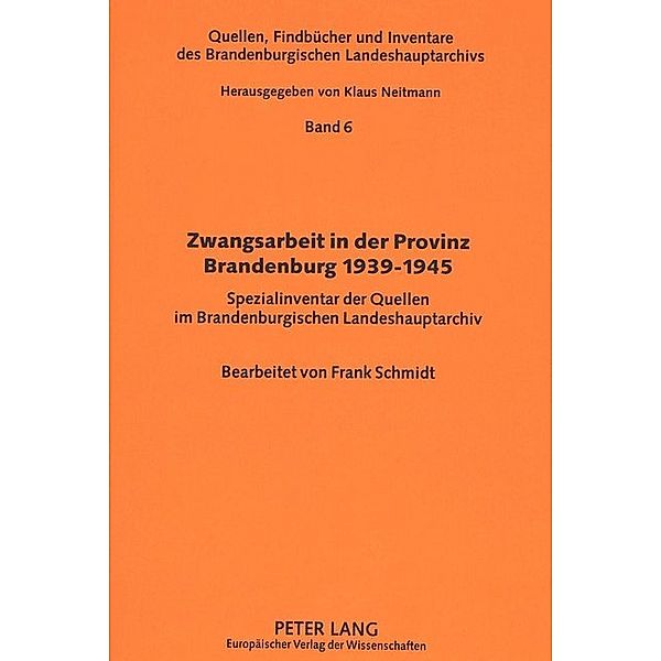 Zwangsarbeit in der Provinz Brandenburg 1939-1945, Brandenburgisches Landeshauptarchiv