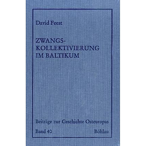 Zwangskollektivierung im Baltikum, David Feest