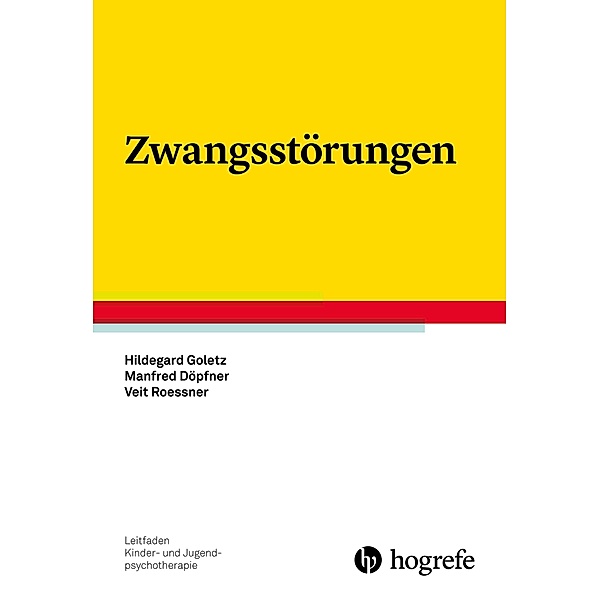 Zwangsstörungen, Manfred Döpfner, Hildegard Goletz, Veit Roessner