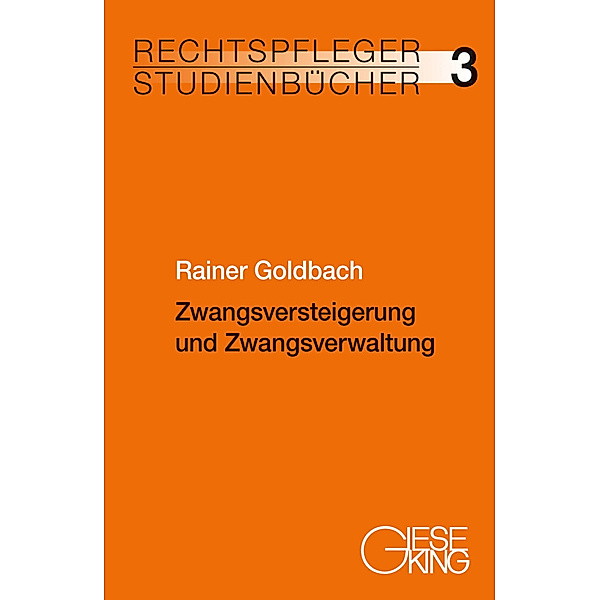 Zwangsversteigerung und Zwangsverwaltung, Rainer Goldbach
