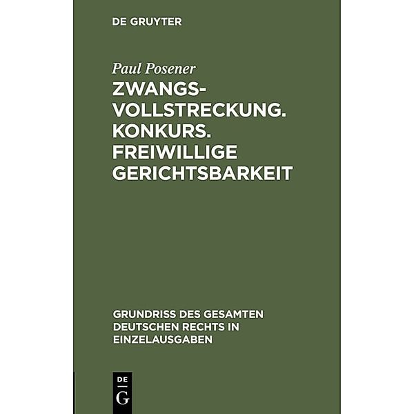 Zwangsvollstreckung. Konkurs. Freiwillige Gerichtsbarkeit, Paul Posener