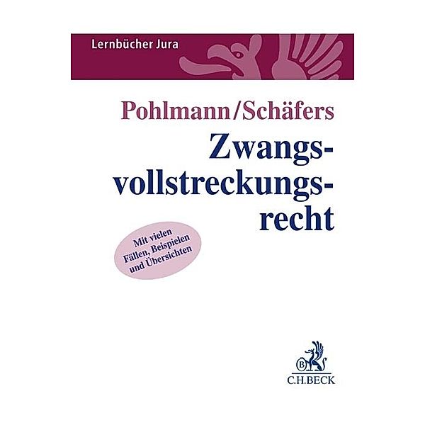 Zwangsvollstreckungsrecht, Petra Pohlmann, Dominik Schäfers