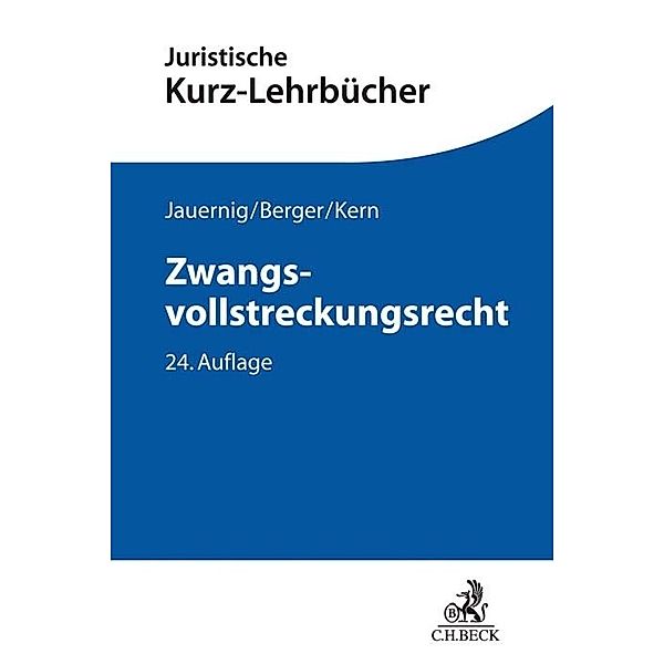 Zwangsvollstreckungsrecht, Christoph A. Kern, Friedrich Lent, Othmar Jauernig, Christian Berger