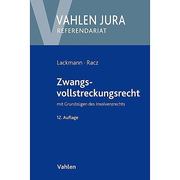 Zwangsvollstreckungsrecht, Rolf Lackmann, Christian Racz