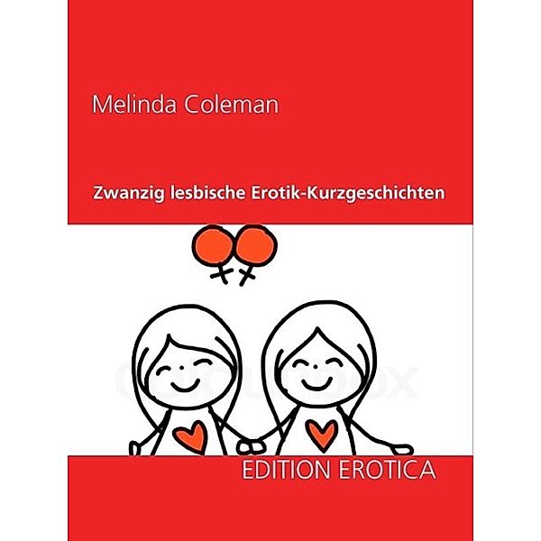 Zwanzig lesbische Erotik-Kurzgeschichten, Melinda Coleman