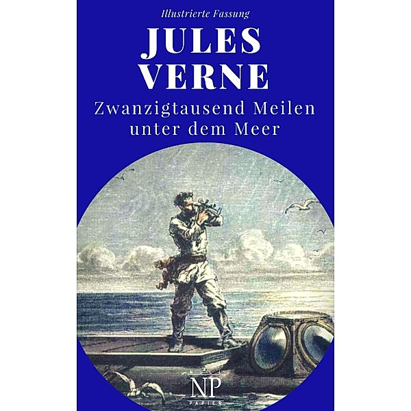 Zwanzigtausend Meilen unter dem Meer / Jules Verne bei Null Papier Bd.3, Jules Verne