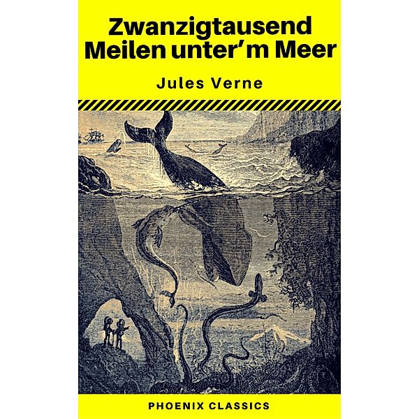 Zwanzigtausend Meilen unter dem Meer (Phoenix Classics), Jules Verne, Phoenix Classics
