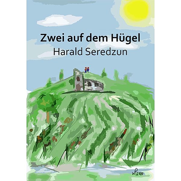 Zwei auf dem Hügel, Harald Seredzun