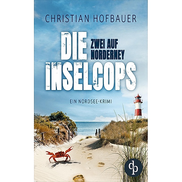 Zwei auf Norderney / Die Inselcops-Reihe Bd.1, Christian Hofbauer