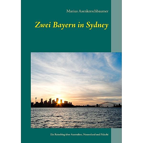 Zwei Bayern in Sydney, Marius Asenkerschbaumer