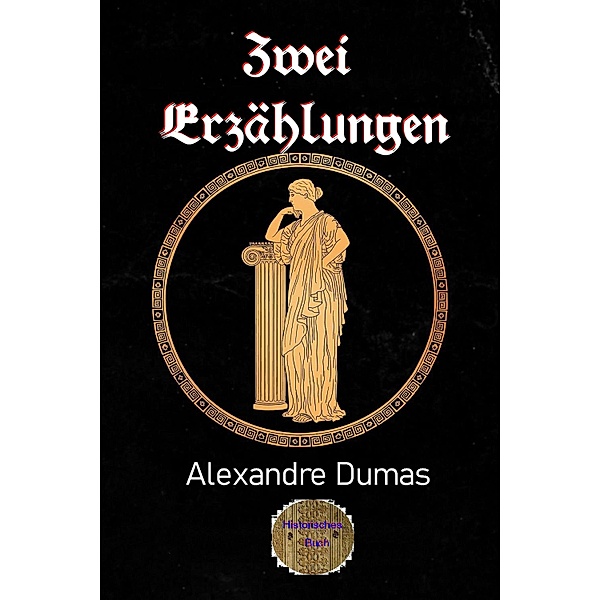 Zwei Erzählungen, Alexandre Dumas