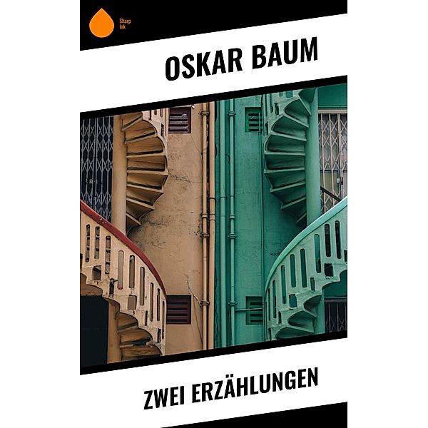 Zwei Erzählungen, Oskar Baum