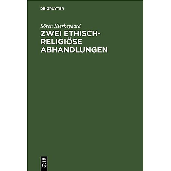 Zwei ethisch-religiöse Abhandlungen, Sören Kierkegaard