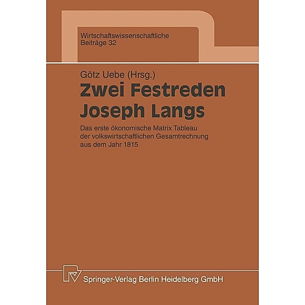 Zwei Festreden Joseph Langs / Wirtschaftswissenschaftliche Beiträge Bd.32