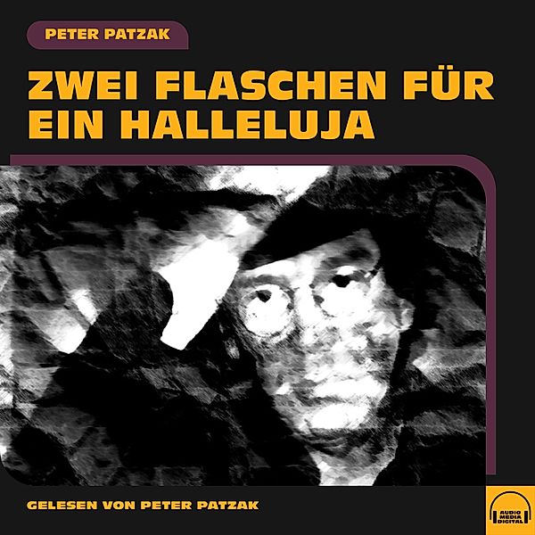 Zwei Flaschen für ein Halleluja, Peter Patzak