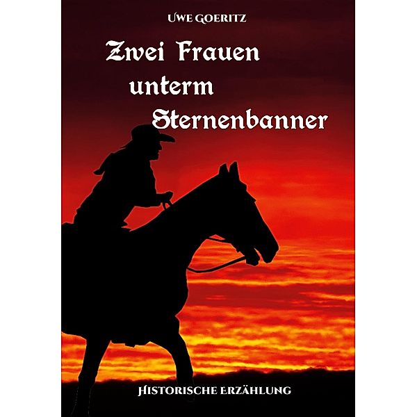 Zwei Frauen unterm Sternenbanner, Uwe Goeritz