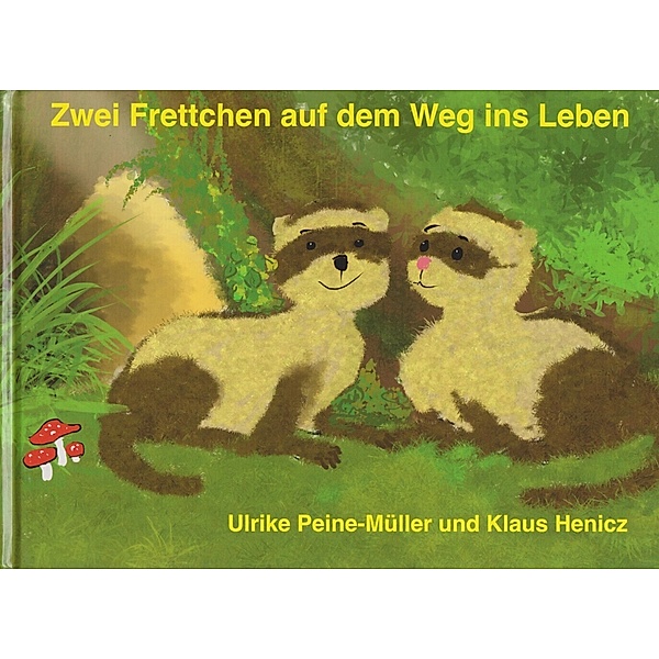 Zwei Frettchen auf dem Weg ins Leben, Ulrike Peine-Müller