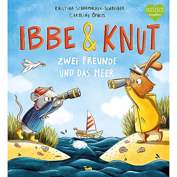 Zwei Freunde und das Meer / Ibbe & Knut Bd.1, Kristina Scharmacher-Schreiber