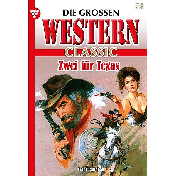 Zwei für Texas / Die grossen Western Classic Bd.73, Frank Callahan