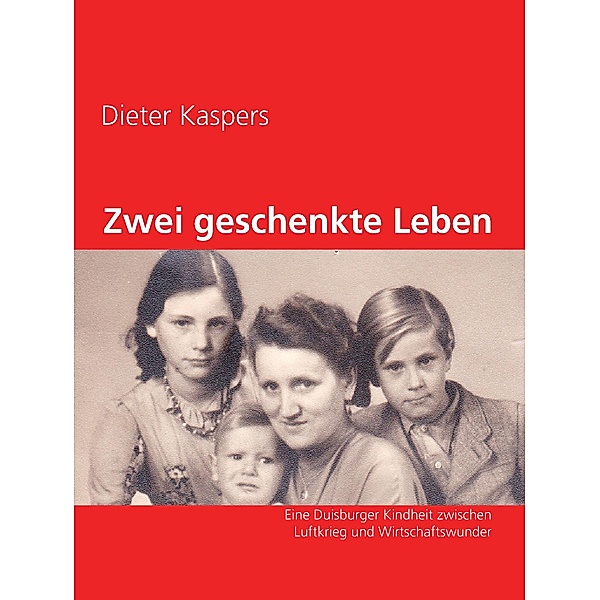 Zwei geschenkte Leben, Dieter Kaspers