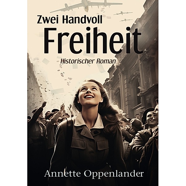Zwei Handvoll Freiheit, Annette Oppenlander