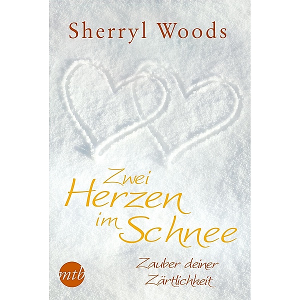 Zwei Herzen im Schnee: Zauber deiner Zärtlichkeit, Sherryl Woods