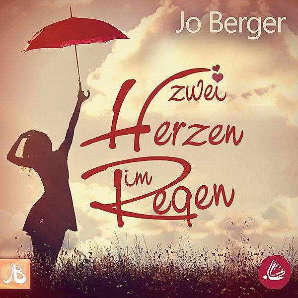 Zwei Herzen - Short Stories - Zwei Herzen im Regen, Jo Berger