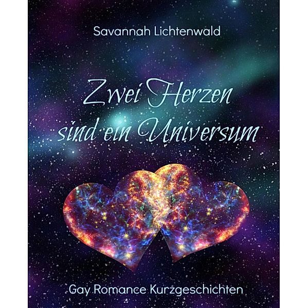 Zwei Herzen sind ein Universum, Savannah Lichtenwald