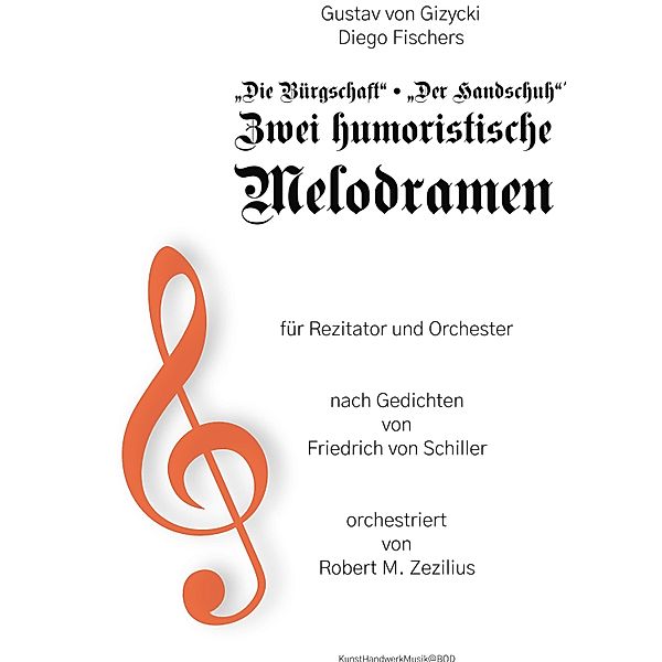 Zwei humoristische Melodramen, Diego Fischers, Gustav von Gizycki, Robert M. Zezilius