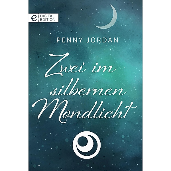 Zwei im silbernen Mondlicht, Penny Jordan
