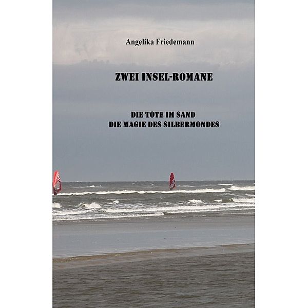 Zwei Insel-Romane, Angelika Friedemann